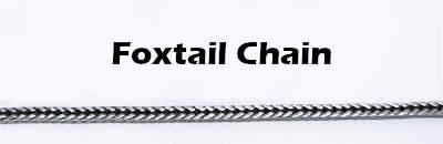 Foxtail Chain Features